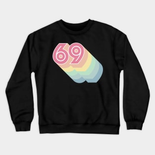 69 Crewneck Sweatshirt